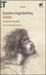 Gustavo Zagrebelsky, G. Caramore - Giuda. Il tradimento fedele