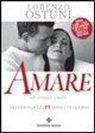 Lorenzo Ostuni - Amare ed essere amati. Interroga le 77 sfingi dell'eros. Con carte