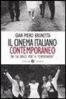 G. Piero Brunetta, Gian Piero Brunetta - Il cinema italiano contemporaneo. Da «La dolce vita» a «Centochiodi»