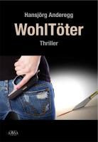 Hansjörg Anderegg - WohlTöter