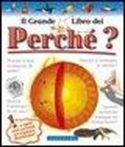 Antonella Meiani - Il grande libro dei perché