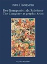 Paul Hindemith, Susanne Schaal-Gotthardt, Angelika Storm-Rusche - Paul Hindemith, Der Komponist als Zeichner. Paul Hindemith, The Composer as graphic Artist
