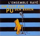 Ensemble Raye - Ein Fest für Pu den Bären, 1 Audio-CD (Audio book)