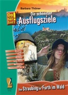 Barbara Thöner, Hans Schopf - Do schau her! - Bd.8: Kultur-Reiseführer Von Straubing bis Furth im Wald, m. 1 Karte