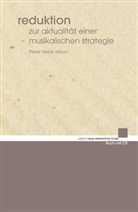 Peter Niklas Wilson - Reduktion, m. Audio-CD