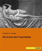 Friedrich S Krauss, Friedrich S. Krauss - Die Anmut des Frauenleibes