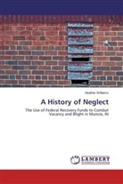 Heather Williams - A History of Neglect