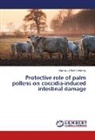 Mahmoud Saleh Metwaly - Protective role of palm pollens on coccidia-induced intestinal damage