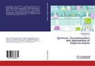 Sudhaka Bhusare, Sudhakar Bhusare, Prashant Thorat - Synthesis, Characterization and Applications of Organocatalysts