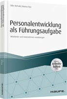 Silke Michalk, Silke (Prof. Dr. Michalk, Silke (Prof. Dr.) Michalk, Marin Ney, Marina Ney, Marina (Prof. Dr.) Ney - Personalentwicklung als Führungsaufgabe