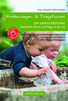 Heik Bein, Heike Bein, Gramme Christine, Grammer Christine, Katharina von Droste, Renat Förtsch... - Kinderwagen- & Tragetouren um und in München