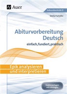 Stefan Schäfer - Abiturvorbereitung Deutsch: Epik analysieren und interpretieren