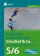 Sonj Rücker, Sonja Rücker, Ursula Tilsn, Ursula Tilsner, Vit Tagliente, Vito Tagliente - Erdkundeunterricht auf Schulhof & Co. Klasse 5-6