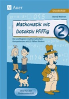 Bernd Wehren - Mathematik mit Detektiv Pfiffig, Klasse 2