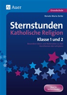 Renate Maria Zerbe - Sternstunden Katholische Religion - Klasse 1 und 2