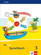 Das Auer Sprachbuch, Ausgabe Bayern, Neubearbeitung 2014: Das Auer Sprachbuch 3. Ausgabe Bayern