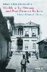 Evguenia Davidova, Evguenia Davidova, Davidova Evguenia - Wealth in the Ottoman and Post-Ottoman Balkans