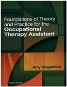 Amy Wagenfeld, Dr. Amy Wagenfeld - Foundations of Theory and Practice for the Occupational Therapy