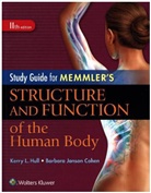 Barbara Cohen, Barbara Janson Cohen, Kerry Hull, Kerry L. Hull, Kerry L. Cohen Hull - Study Guide for Memmler''s Structure and Function of the Human Body