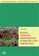 Otto Zsok - Sozialethische Dimensionen in Politik und Wirtschaft