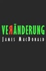 James Macdonald - Veränderung