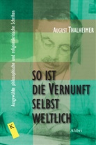 August Thalheimer, Heiner Jestrabek - So ist die Vernunft selbst weltlich