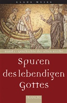 Klaus Meiß - Spuren des lebendigen Gottes - 1: Geschichte der Alten Kirche