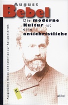 August Bebel, Heiner Jestrabek - Die moderne Kultur ist eine antichristliche