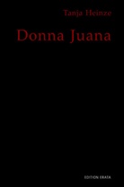 Tanja Heinze - Donna Juana