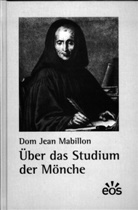 Jean Mabillon, Cyrill Schäfer - Über das Studium der Mönche