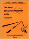 Hans-Martin Sänger - Der Mann, der nach Canberra wollte