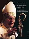 Friedrich Wetter, Peter Pfister - Gottes Wort in die Zeit