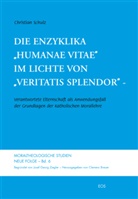 Christian Schulz - Die Enzyklika "Humanae vitae" im Lichte von "Veritatis splendor"