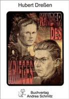 Hubert Dreßen - Kinder des Krieges