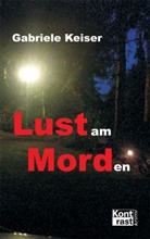 Gabriele Keiser - Lust am Morden