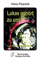 Hans Peschel - Lukas gehört zu uns