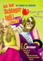 Ich find' Schlager toll!. Bd.2
