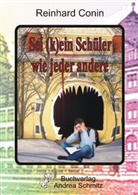 Reinhard Conin - Sei (k)ein Schüler wie jeder andere
