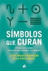 Layena Bassols Rheinfelder, Klaus Jürgen Becker - Símbolos que curan : introducción al método curación con símbolos : PraNeoHom®