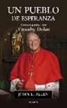 John L. Allen, Timothy Dolan - Un pueblo de esperanza : conversaciones con Timothy Dolan