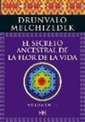 Drunvalo Melchizedek - El secreto ancestral de la flor de la vida 2 : una transcripción editada del Taller La flor de la vida presentada en vivo a la madre tierra de 1985 a 1994