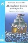 Antonio A. Gómez Yebra, Patricia Simón Gómez - Abecedario pirata y otros poemas