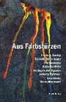 Frederik Bösing, Danielle Bullermann, Pia Haskamp, Katarina Klein, Thi Quynh Anh Nguyen, Antonia Uptmoor... - Aus Farbstürzen
