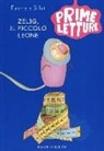 Fabrizio Silei, A. L. Cantone - Zelig, il piccolo leone