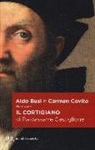 Baldassarre Castiglione, A. Busi, C. Covito - Il cortigiano