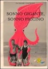 Giusi Quarenghi, Giulia Sagramola - Sonno gigante, sonno piccino
