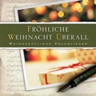 Karsten Schneider, Veronika Thun - Fröhliche Weihnacht überall, 1 Audio-CD (Audio book)