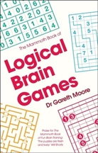 Dr Gareth Moore, Gareth Moore - The Mammoth Book of Logical Brain Games