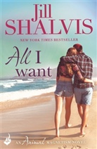 Jill Shalvis, Jill (Author) Shalvis, Shalvis Jill - All I Want