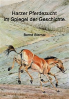 Bernd Sternal - Harzer Pferdezucht im Spiegel der Geschichte